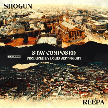 Shogun feat. Reepa Stay Composed (feat. Reepa)