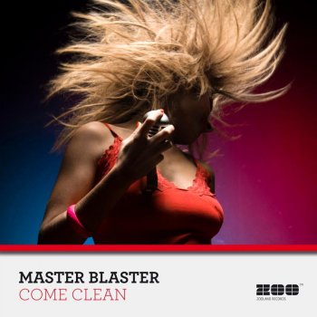 Master Blaster Come Clean - Electro Radio Mix