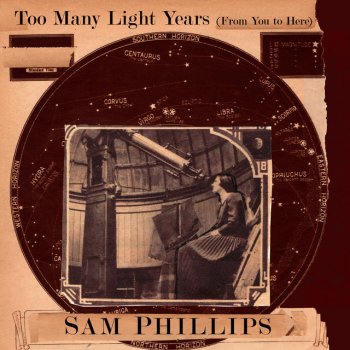 Sam Phillips Too Many Light Years (From You to Here)