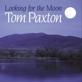 Tom Paxton The Same River Twice