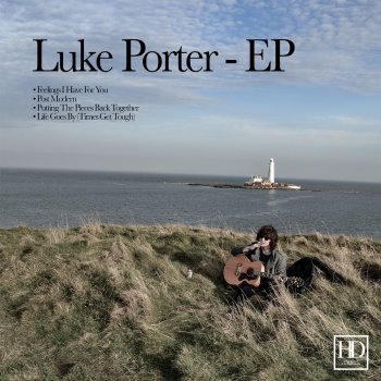 Luke Porter Life goes by (times get tough)