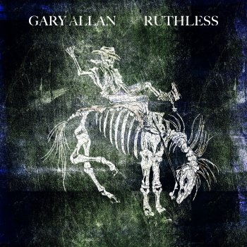 Gary Allan Ruthless