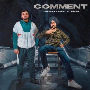 Gurkarn Chahal Comment (feat. Nseeb)