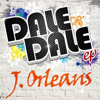 J. Orleans Dale Dale, Sube Sube (Original Mix)