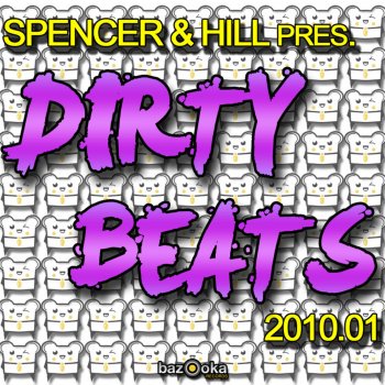 Spencer feat. Hill Dirty Beats Continuous DJ Mix 2