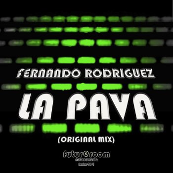 Fernando Rodriguez La Pava (Original Mix)