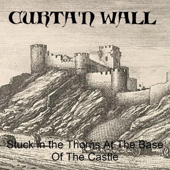 Curta'n Wall In The Moat So Deep