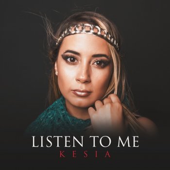 Kesia Listen to Me