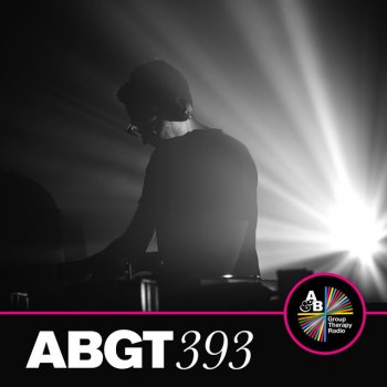 Above & Beyond Group Therapy (Messages Pt. 4) [ABGT393]