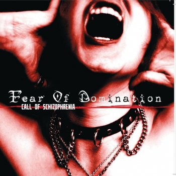 Fear Of Domination Call of Schizophrenia
