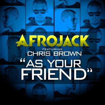 Afrojack feat. Chris Brown As Your Friend