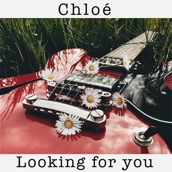 Chloé Looking for You