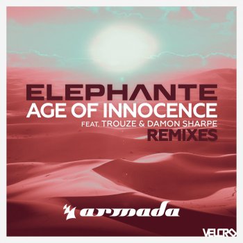 Elephante, Trouze, Damon Sharpe & Hellberg Age Of Innocence (feat. Trouze, Damon Sharpe) - Hellberg Radio Edit
