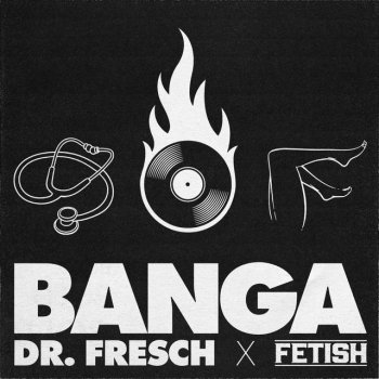 Dr. Fresch feat. FETISH Banga