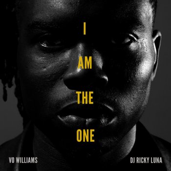 Vo Williams feat. DJ Ricky Luna I Am the One