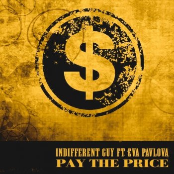 Indifferent Guy feat. Eva Pavlova Pay The Price - Garage Mix