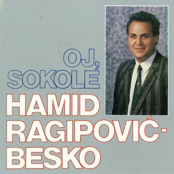 Hamid Ragipovic Besko Hej, Moja Nevjero