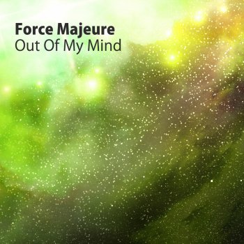 Force Majeure Out of My Mind (Blake Jarrell and Jeff Devas Vocal Edit)