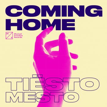 Tiësto feat. Mesto Coming Home
