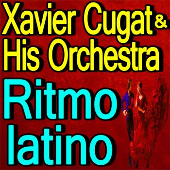 Xavier Cugat & His Orchestra La morena de mi copla (The Brunette Of My Dreams)