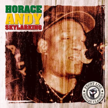 Horace Andy Don't Let Problems Get You Down