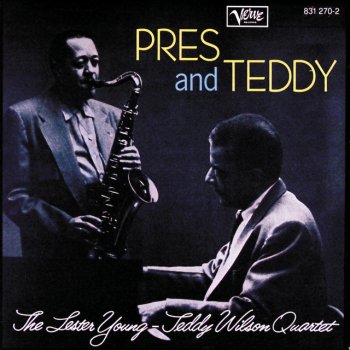 The Lester Young - Teddy Wilson Quartet Louise