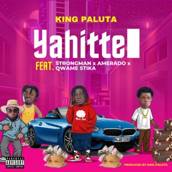 King Paluta feat. Amerado, Strongman & Quame Stika Yahitte