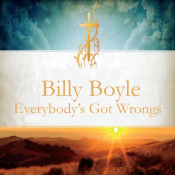 Billy Boyle Everybody's Got Wrongs