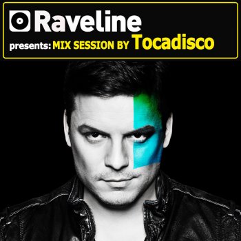 Tocadisco Raveline Mix Session by Tocadlsco (Continuous DJ Mix)