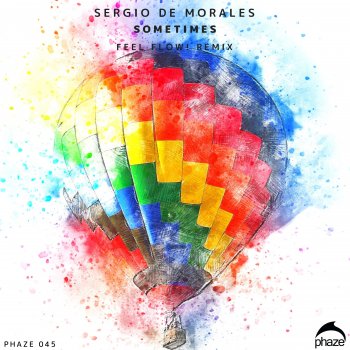 Sergio de Morales Sometimes (Feel Flow! Remix)