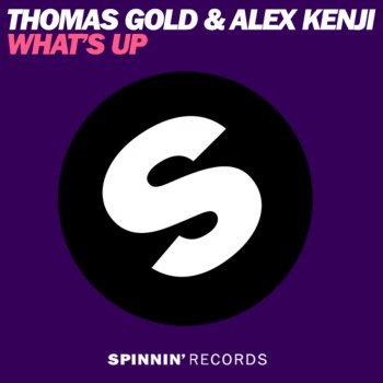 Thomas Gold & Alex Kenji What's Up - Original Mix