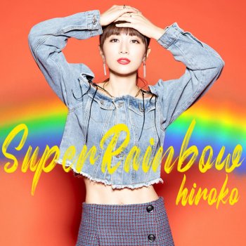 Hiroko Super Rainbow