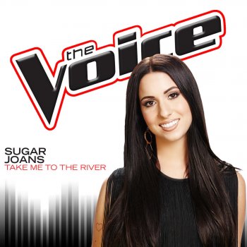 Sugar Joans Take Me To the River (The Voice Performance)