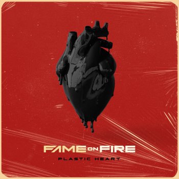 Fame on Fire Plastic Heart