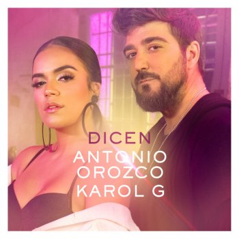 Antonio Orozco feat. Karol G Dicen