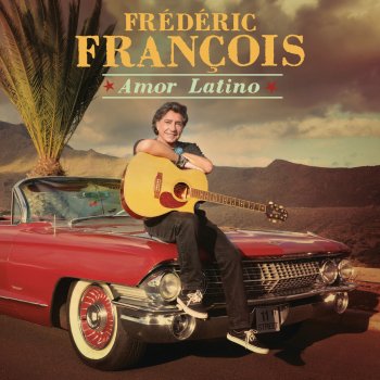 Frédéric François feat. Romina Palmeri Amor Latino