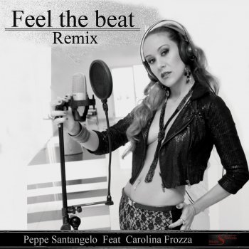 Peppe Santangelo feat. Carolina Frozza Feel the Beat (Remix)