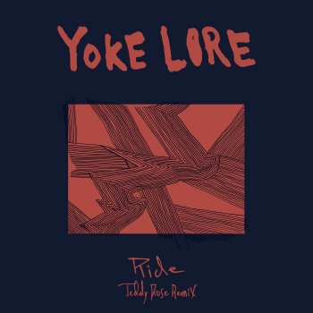 Yoke Lore Ride (Teddy Rose Remix)
