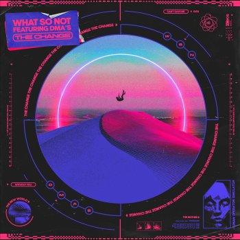 What So Not The Change (feat. DMA'S)