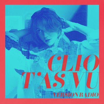 Clio T'as vu - Radio Edit