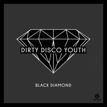 Dirty Disco Youth Black Diamond