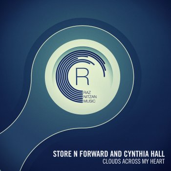 Store N Forward & Cynthia Hall Clouds Across My Heart - Radio Edit