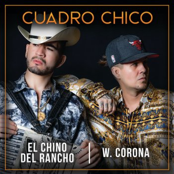 W. Corona feat. El Chino del Rancho Cuadro Chico
