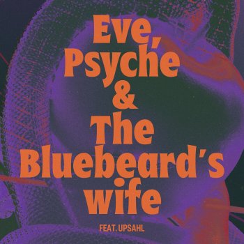 LE SSERAFIM feat. UPSAHL Eve, Psyche & the Bluebeard’s wife (feat. UPSAHL)