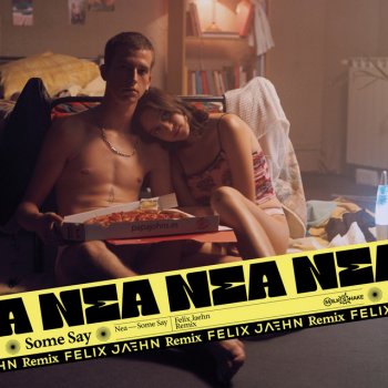 Nea feat. Felix Jaehn Some Say - Felix Jaehn Remix