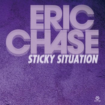 Eric Chase Sticky Situation - Radio Edit