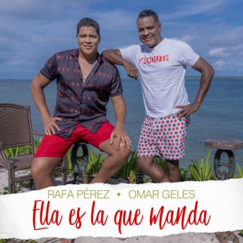 Rafa Perez feat. Omar Geles Ella Es la Que Manda