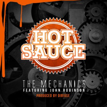 Hot Sauce feat. John Robinson The Mechanics