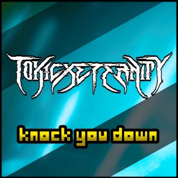 ToxicxEternity Knock You Down (From "Deltarune: Chapter 2) [Metal Version]