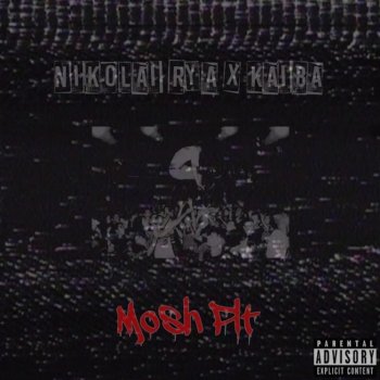 Nikolai Rya feat. KAIBA Mosh Pit (feat. Kaiba)